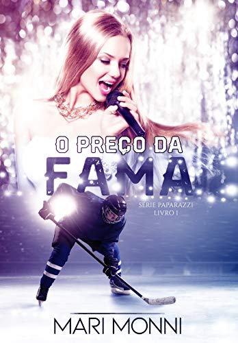 Livro PDF O Preço da Fama (Paparazzi Livro 1)