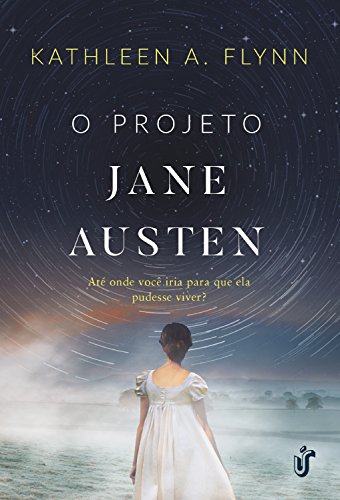 Livro PDF O Projeto Jane Austen: Até onde você iria para que ela pudesse viver?