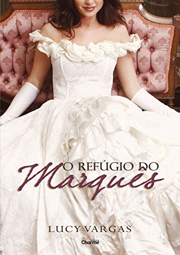 Livro PDF O Refúgio do Marquês (Os Preston Livro 1)