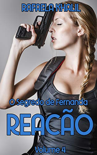 Livro PDF O Segredo de Fernanda 4: Reação (O Harém)