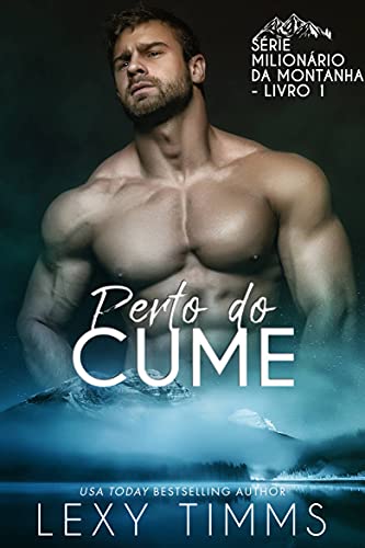 Livro PDF Perto do Cume (Série Milionário da Montanha – Livro 1)