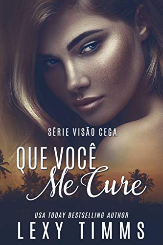 Livro PDF Que Você Me Cure (Série Visão Cega Livro 2)