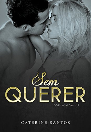 Capa do livro: Sem Querer (Série Inevitável Livro 2) - Ler Online pdf