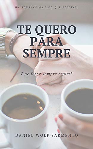 Livro PDF Te Quero Para Sempre