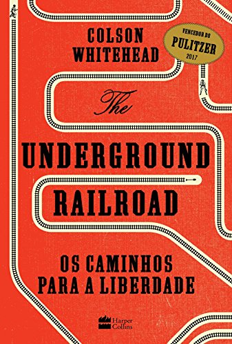 Livro PDF The Underground Railroad: Os caminhos para a Liberdade