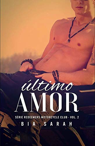 Livro PDF Último Amor (Redeemers Motorcycle Club Livro 2)