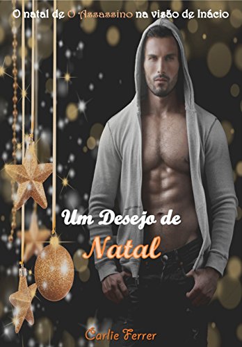 Livro PDF Um desejo de natal: O natal de “O assassino” na visão de Inácio