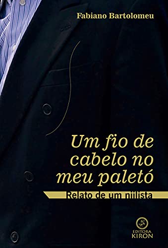 Capa do livro: Um fio de cabelo no meu paletó: relato de um niilista - Ler Online pdf