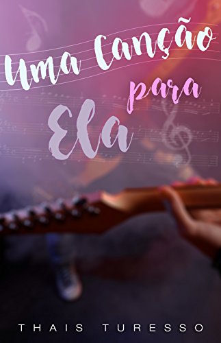 Capa do livro: Uma Canção para Ela - Ler Online pdf