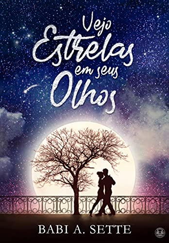 Capa do livro: Vejo Estrelas em seus Olhos: Babi A Sette - Ler Online pdf