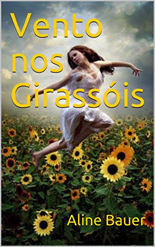 Livro PDF Vento nos Girassóis