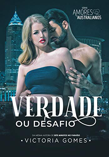 Livro PDF Verdade ou Desafio (Amores Australianos Livro 2)