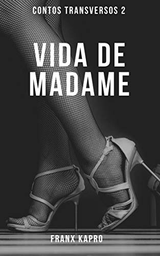 Livro PDF Vida de madame (Contos transversos Livro 2)