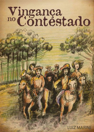 Livro PDF Vingança no Contestado (Romances Históricos Livro 1)