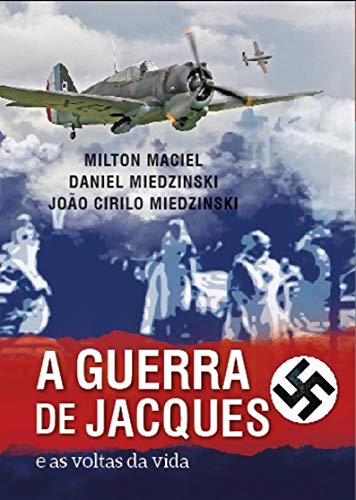 Capa do livro: A GUERRA DE JACQUES: e as voltas da vida - Ler Online pdf