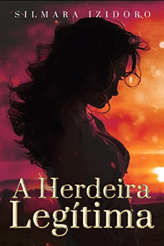 Livro PDF A HERDEIRA LEGÍTIMA