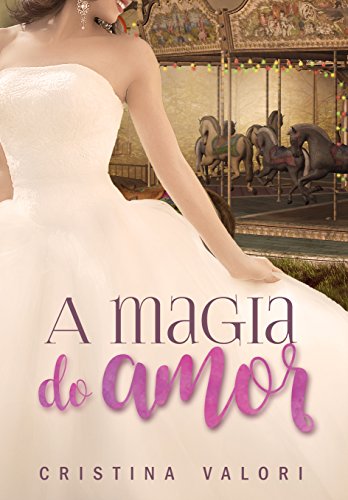 Capa do livro: A magia do amor - Ler Online pdf