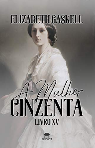 Livro PDF A Mulher Cinzenta (Clássicos Traduzidos – Elizabeth Gaskell)