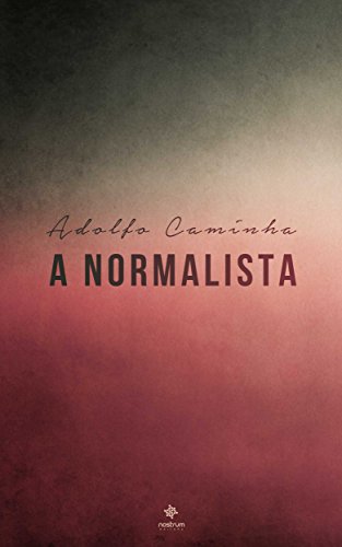 Capa do livro: A Normalista – Clássicos de Adolfo Caminha - Ler Online pdf