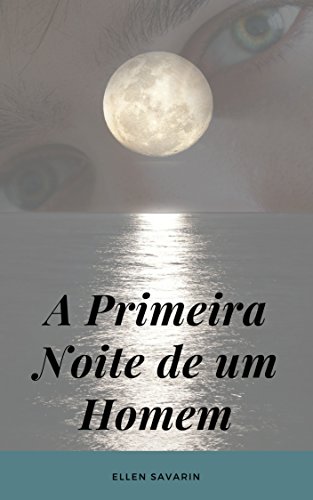 Livro PDF A Primeira Noite de um Homem