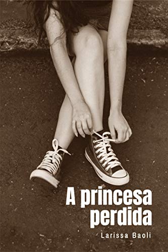 Capa do livro: A Princesa Perdida - Ler Online pdf