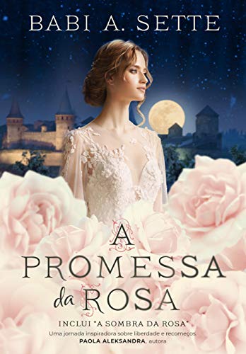 Livro PDF: A Promessa da Rosa (Inclui – A Sombra da Rosa)