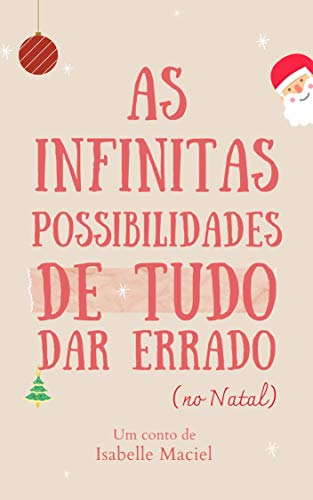 Capa do livro: As infinitas possibilidades de tudo dar errado (no natal) - Ler Online pdf