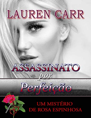 Livro PDF ASSASSINATO por PERFEIÇÃO: UM MISTÉRIO DE ROSA ESPINHOSA