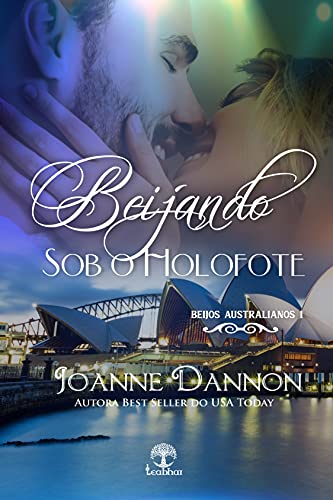 Livro PDF: Beijando sob o Holofote (Beijos Australianos Livro 1)