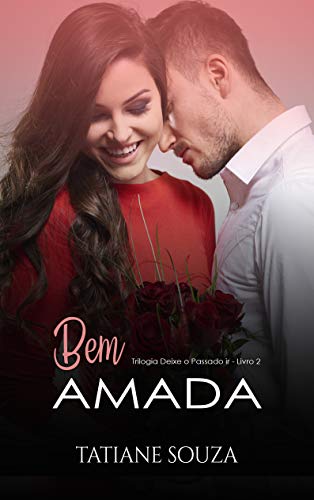 Livro PDF Bem Amada (Deixe o passado ir Livro 2)