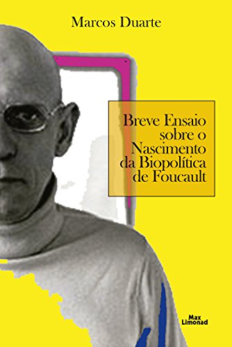 Livro PDF Breve ensaio sobre o nascimento da biopolítica de Foucault