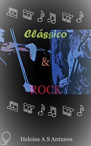 Livro PDF Clássico & Rock (Amores Musicais Livro 2)