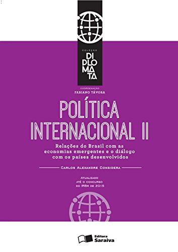 Livro PDF Coleção Diplomata – Tomo II – Relações do Brasil com as economias emergentes e o diálogo com os países desenvolvidos