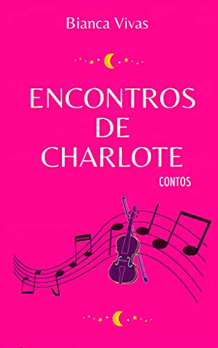 Capa do livro: [Contos] Encontros de Charlote Tissou - Ler Online pdf