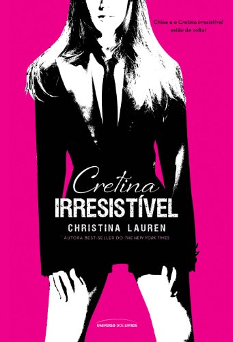 Livro PDF Cretina Irresistível (Cretino Irresistível Livro 2)