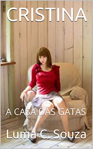 Livro PDF CRISTINA: A CASA DAS GATAS (Mulheres fortes Livro 2)