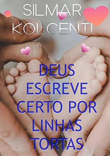 Livro PDF Deus Escreve Certo Por Linhas Tortas