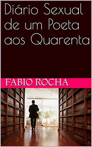 Livro PDF Diário Sexual de um Poeta aos Quarenta