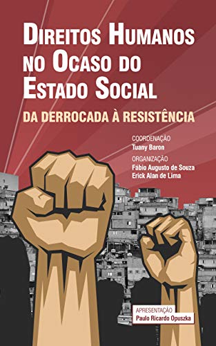 Livro PDF Direitos Humanos no ocaso do Estado Social: da derrocada à resistência