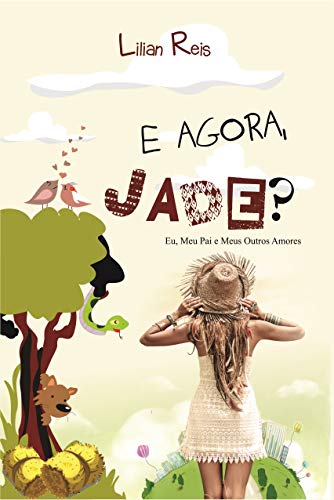 Livro PDF: E Agora, Jade?: Eu, Meu Pai e Meus Outros Amores.