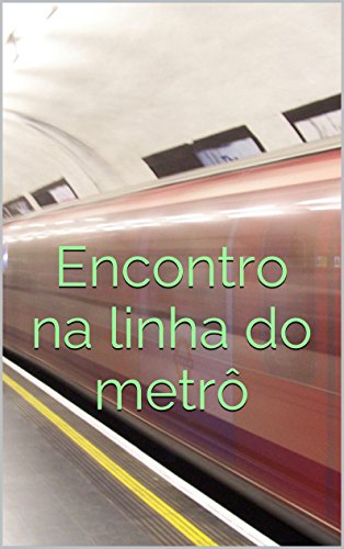 Livro PDF Encontro na linha do metrô