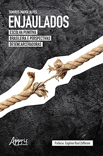 Capa do livro: Enjaulados: Escolha Punitiva Brasileira e Perspectivas Desencarceradoras - Ler Online pdf