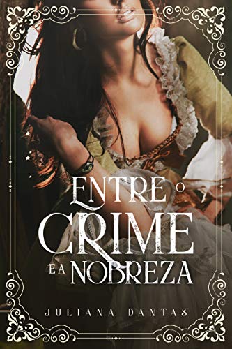 Livro PDF Entre o crime e a nobreza: livro 1