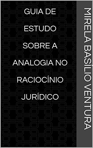 Livro PDF: Guia De Estudo Sobre A Analogia no Raciocínio Jurídico