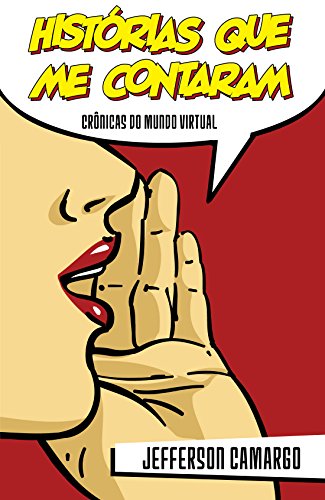 Capa do livro: HISTÓRIAS QUE ME CONTARAM: Crônicas do Mundo Virtual - Ler Online pdf