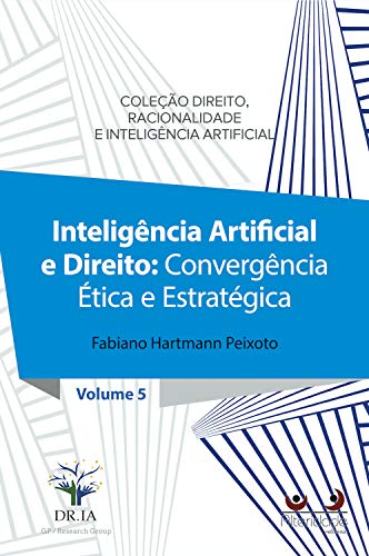 Capa do livro: Inteligência Artificial e Direito: Convergência ética e estratégica - Ler Online pdf