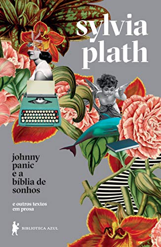 Livro PDF Johnny Panic e a Bíblia de Sonhos e outros textos em prosa