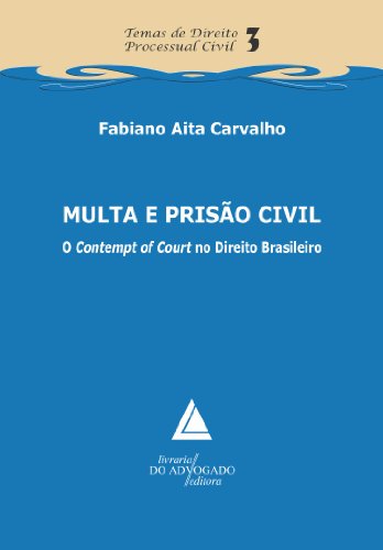 Livro PDF Multa e Prisão Civil; O “Contempt of Court” no Direito Brasileiro