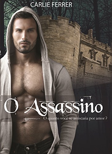 Livro PDF O assassino: O quanto você se arriscaria por amor?