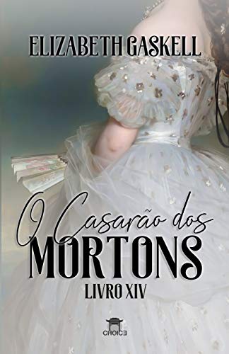 Livro PDF O Casarão dos Mortons (Clássicos Traduzidos – Elizabeth Gaskell)